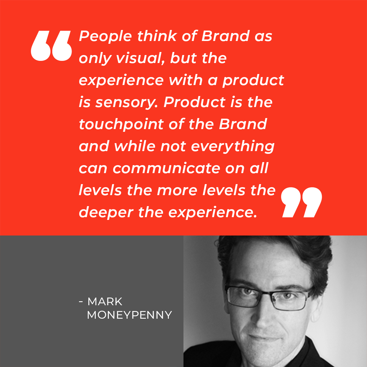 Quote by Mark Moneypenny on brand experience Quote by Mark Moneypenny